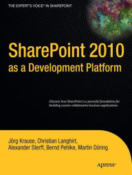 SharePoint 2010 as a Development Platform Joerg Krause Author