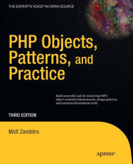 PHP Objects, Patterns and Practice Matt Zandstra Author