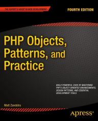 PHP Objects, Patterns, and Practice Matt Zandstra Author