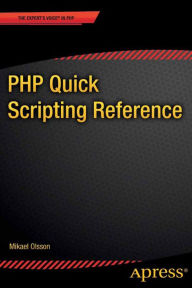 PHP Quick Scripting Reference Mikael Olsson Author