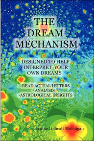 The Dream Mechanism Joanne Collicott McGuigan Author