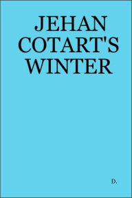 JEHAN COTART'S WINTER D. Author