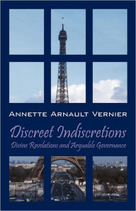 Discreet Indiscretions - Annette Arnault Vernier