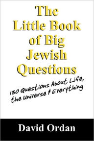 The Little Book Of Big Jewish Questions - David Ordan