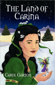 The Land Of Carina - Carol Garton