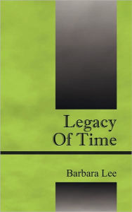 Legacy Of Time - Barbara Lee
