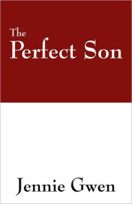 The Perfect Son - Jennie Gwen