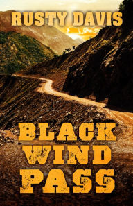 Black Wind Pass - Rusty Davis