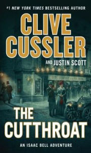 The Cutthroat (Isaac Bell Series #10) Clive Cussler Author