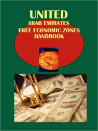 Uae Free Economic Zones Handbook Volume 1 Dubai Jebel Ali Free Zone Business Opportunities And Regulations - Ibp Usa