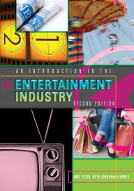 An Introduction to the Entertainment Industry: Second Edition Andi Stein Author