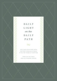 Daily Light on the Daily Path (From the Holy Bible, English Standard Version): The Classic Devotional Book For Every Morning and Evening in the Very Words of Scripture - Jonathan Bagster