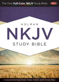 Holman Study Bible: NKJV Edition, Jacketed Hardcover Holman Bible Publishers Editor