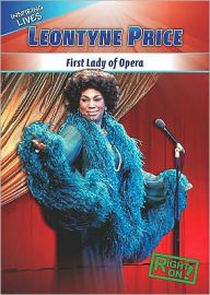 Leontyne Price: First Lady of Opera - Jessica O'Donnell