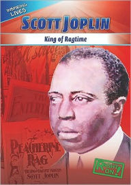 Scott Joplin: King of Ragtime Mary Ann Hoffman Author