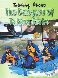Talking About the Dangers of Taking Risks - Hazel Edwards