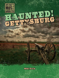 Haunted! Gettysburg Michael Rajczak Author