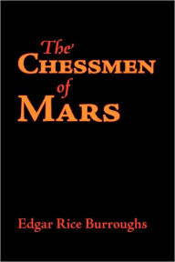 The Chessmen Of Mars Edgar Rice Burroughs Author