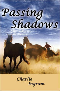 Passing Shadows Charlie Ingram Author