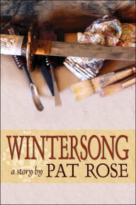 Wintersong: A Story By Pat Rose Author