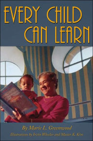 Every Child Can Learn Marie L. Greenwood Author