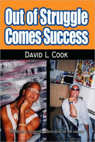 Out of Struggle Comes Success - David L. Cook