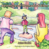 Adventures of Marmador & Ellen John Cooke Author