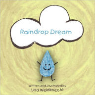 Raindrop Dream Lisa Weidknecht Author
