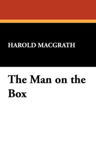 The Man On The Box - Harold Macgrath