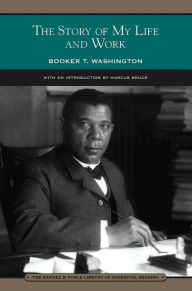 The Story of My Life and Work (Barnes & Noble Library of Essential Reading) Booker T. Washington Author