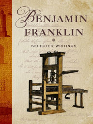 Selected Writings Benjamin Franklin Author