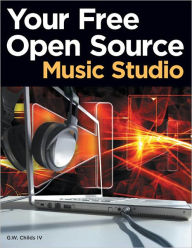 Your Free Open Source Music Studio - G.W. Childs IV