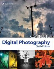 Complete Digital Photography - Ben Long