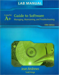 Lab Manual for Andrews' A+ Guide to Software Jean Andrews Author