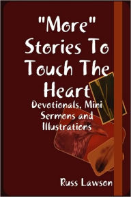 More Stories To Touch The Heart Russ Lawson Author
