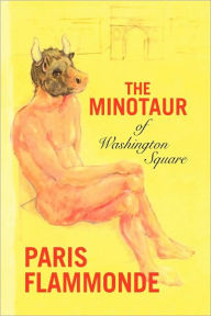 The Minotaur of Washington Square - Paris Flammonde