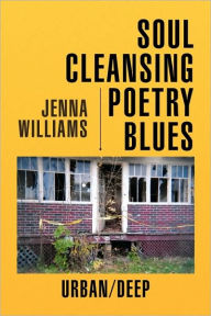 Soul Cleansing Poetry Blues: Urban/Deep