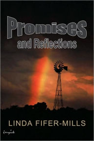 Promises and Reflections Linda Fifer-Mills Author