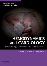 Hemodynamics and Cardiology: Neonatology Questions and Controversies Charles S. Kleinman Author