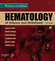 Nathan and Oski's Hematology of Infancy and Childhood E-Book Stuart H. Orkin MD Author