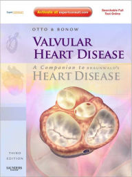 Valvular Heart Disease: A Companion to Braunwald's Heart Disease E-Book Catherine M. Otto MD Author