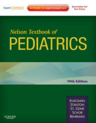 Nelson Textbook of Pediatrics E-Book: Expert Consult Premium Edition - Enhanced Online Features and Print Robert M. Kliegman MD Author