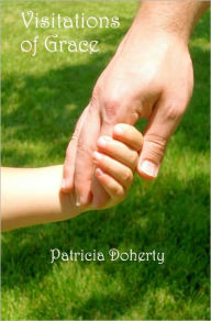 Visitations of Grace - Patricia Doherty
