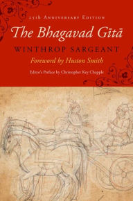 The Bhagavad Gita: Twenty-fifth-Anniversary Edition Winthrop Sargeant Translator