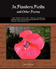In Flanders Fields and Other Poems John McCrae Author
