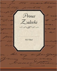 Prince Zaleski M. P. Shiel Author