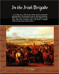 In the Irish Brigade G. A. Henty Author