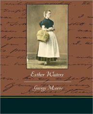 Esther Waters George Moore Author