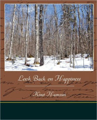 Look Back on Happiness Knut Hamsun Author