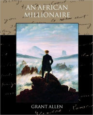 An African Millionaire Grant Allen Author